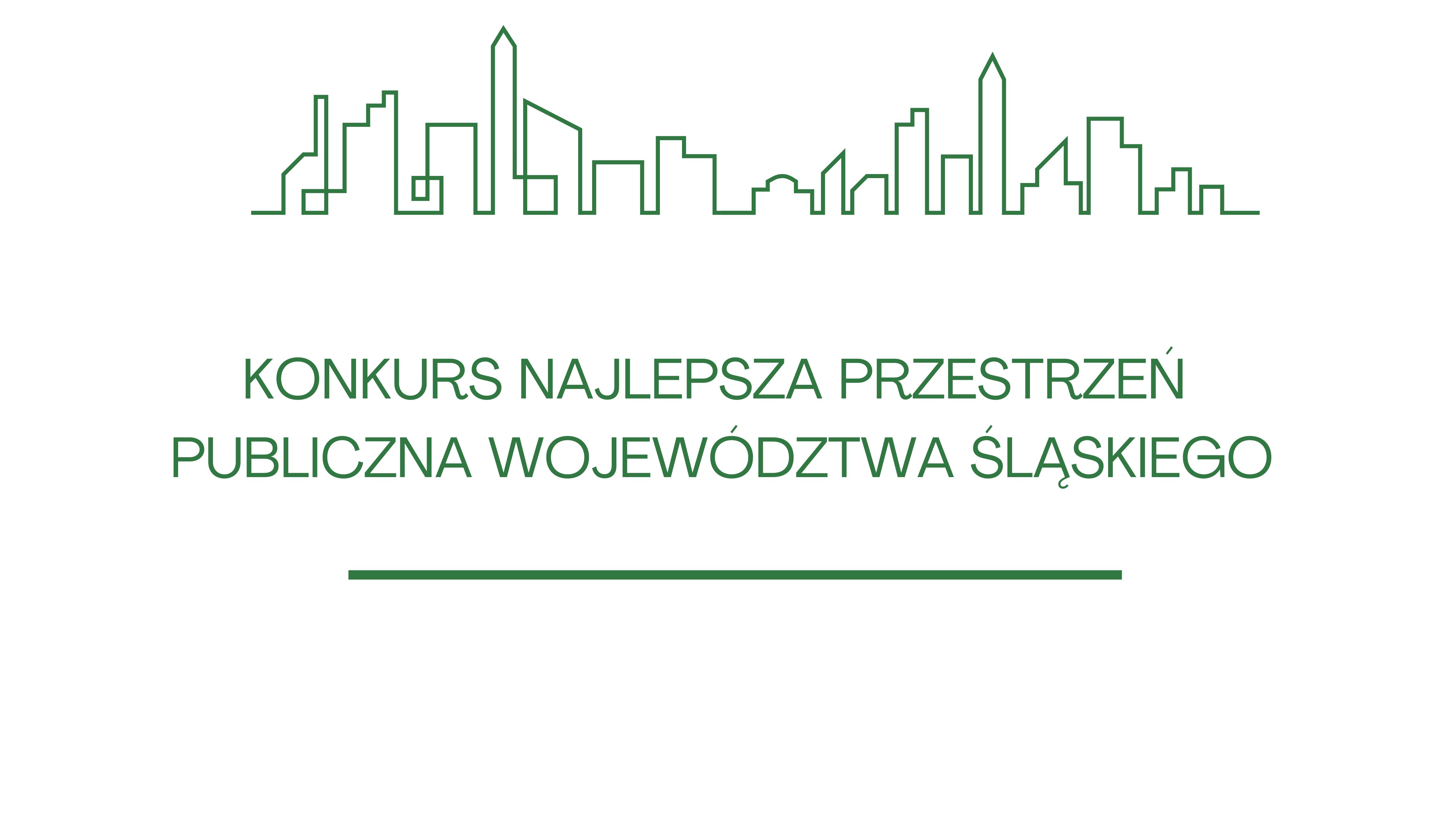 KONKURS NAJLEPSZA PRZESTRZEŃ PUBLICZNA WOJEWÓDZTWA ŚLĄSKIEGO2.jpg