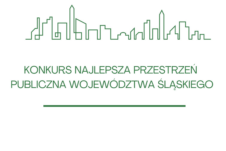 KONKURS NAJLEPSZA PRZESTRZEŃ PUBLICZNA WOJEWÓDZTWA ŚLĄSKIEGO2.jpg